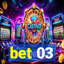 bet 03